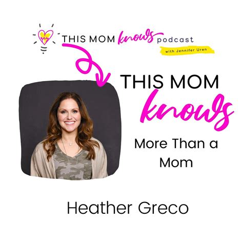 Heather Greco On More Than A Mom • Podcast • This Mom Knows