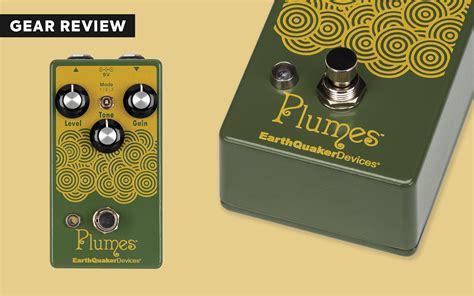 gear review plumes  earthquaker devices tom tom magazine