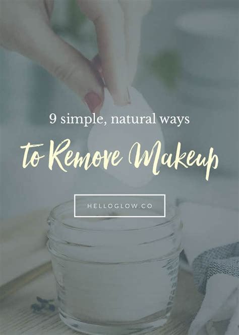 9 simple natural ways to remove makeup hello glow