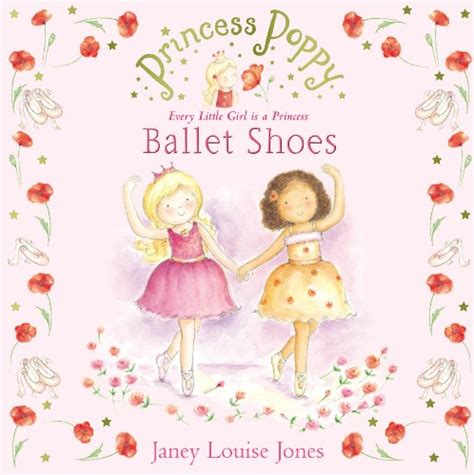 princess poppy ballet shoes princess poppy picture books jones