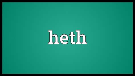 heth meaning youtube