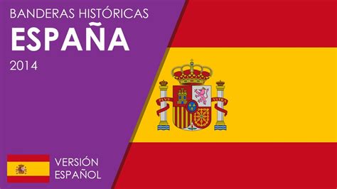 Banderas Históricas De España Youtube