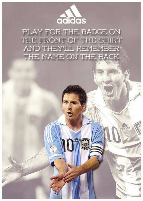 messi  adidas ad soccer quote play   badge   front   shirt  theyll