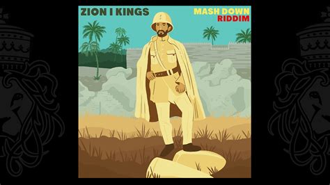 mash down riddim zion i kingsworld a reggae entertainment