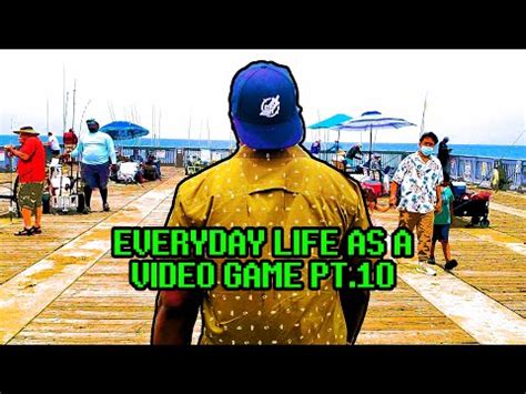 everyday life   video game pt youtube