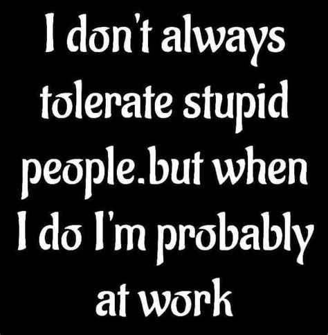 Pin By Dawn Antonio On Sarcastic Work Quotes Funny Work Jokes Work
