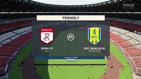 fifa  roma fc  rkc waalwijk stadion olympik gameplay youtube
