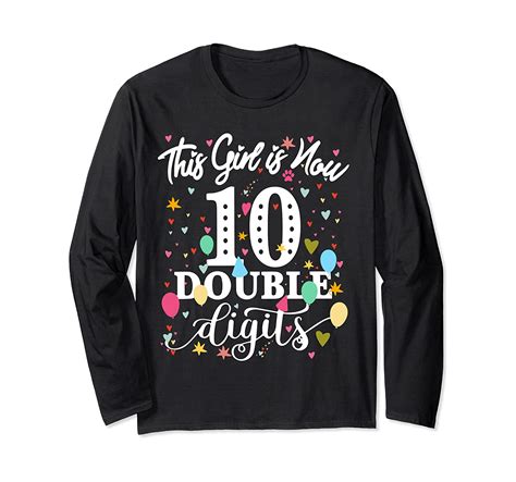 birthday gifts shirt  girl    double digits long sleeve  shirt