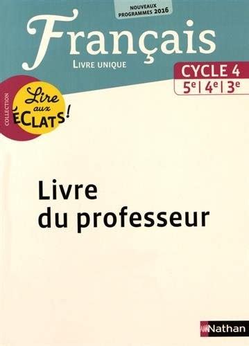 telecharger francais cycle     lire aux eclats livre unique livre du professeur