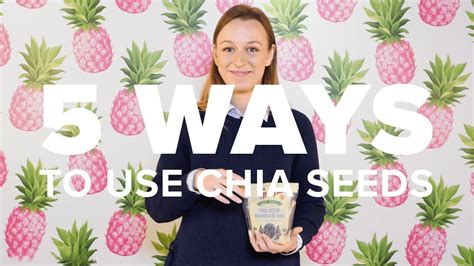 5 Ways To Use Chia Seeds 5things5ways Youtube