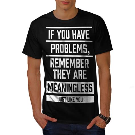 Wellcoda Problems Offensive Funny Mens T Shirt Life Graphic Design