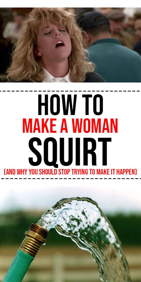 How To Make A Woman Squirt And Why You Should Stop Trying To Make It