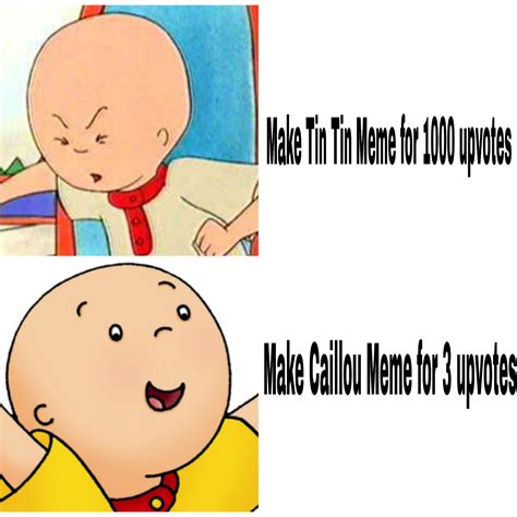 You Heard It From Caillou Memes Of The Dank