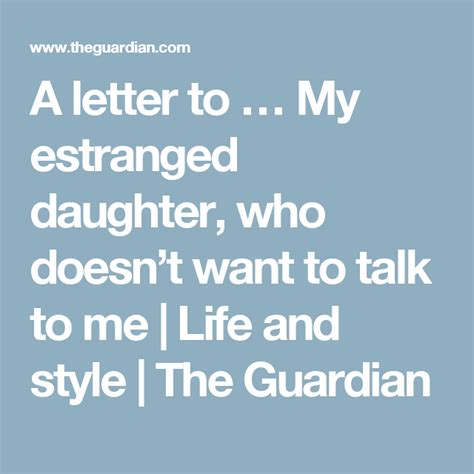 letter   estranged daughter  doesnt   talk