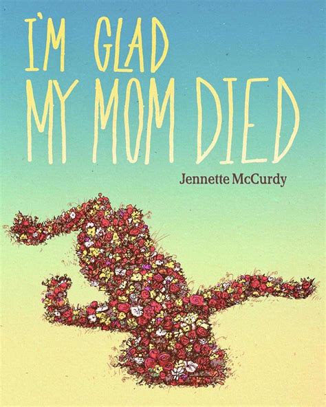 Jennettes One Woman Show “im Glad My Mom Died” Premiering In La