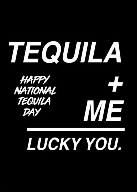 happy national tequila day tequila day national tequila day happy