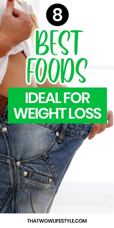 lose weight easily 8 best foods ideal for weight loss