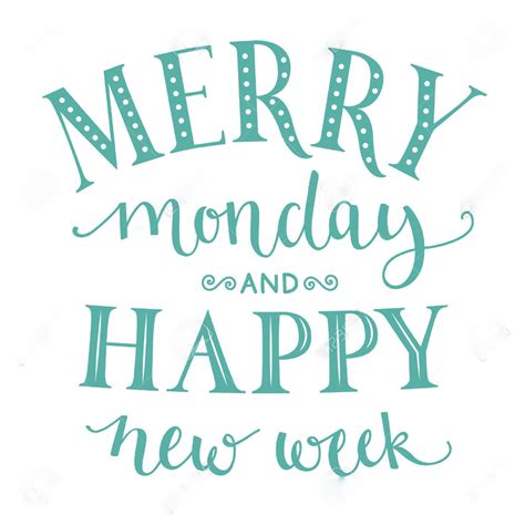 merry monday  happy  week inspirational quote  week start  office posters