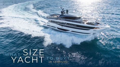 What Size Yacht Should I Buy [12 Examples] Galati Yachts