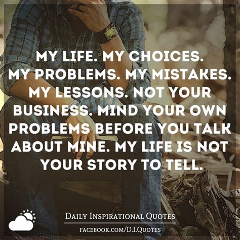 My Life My Choices My Problems My Mistakes My Lessons
