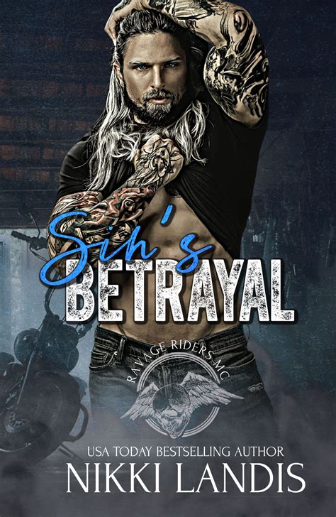 sin s betrayal ravage riders mc 3 by nikki landis goodreads