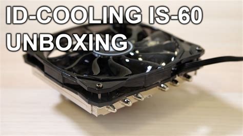 id cooling   unboxing ft noctua youtube
