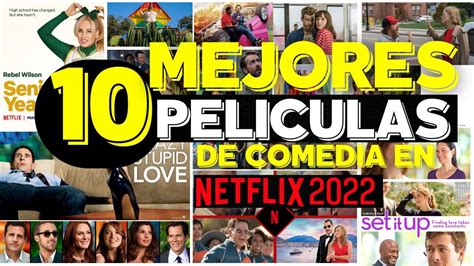 Top 10 Mejores Películas De Comedia En Netflix 2022 2023 Youtube