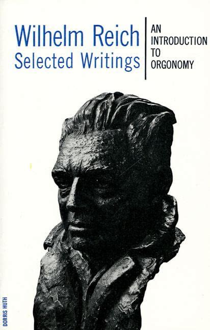 Wilhelm Reich Selected Writings An Introduction To Orgonomy