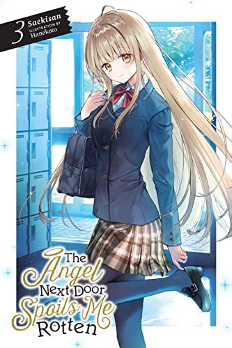 The Angel Next Door Spoils Me Rotten Vol 3 Light Novel The Angel