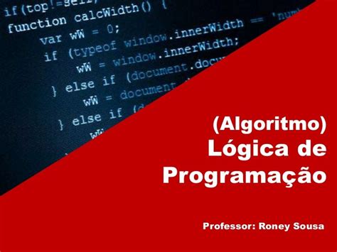 Lógica De Programação Algoritmos