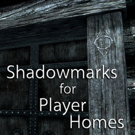 shadowmarks improved  player homes  dlc support  skyrim
