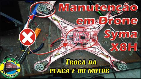 manutencao em drone syma xh troca da placa  de um motor canal lelotrem youtube