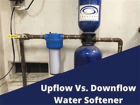upflow  downflow water softener