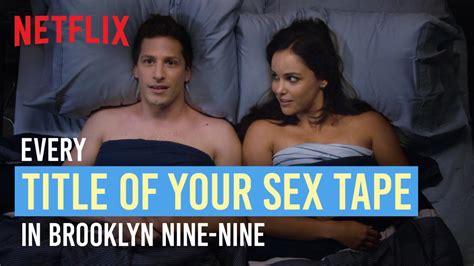 Every Title Of Your Sex Tape In Brooklyn Nine Nine Feat Jake Peralta