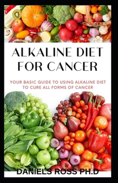 Alkaline Diet For Cancer Comprehensive Nutrional Guide
