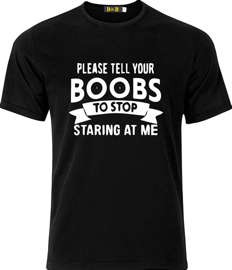 please tell your boobs to stop staring at me funny xmas sacastic t