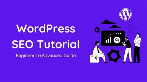 Wordpress Seo Tutorial Beginner To Advanced Guide 2022