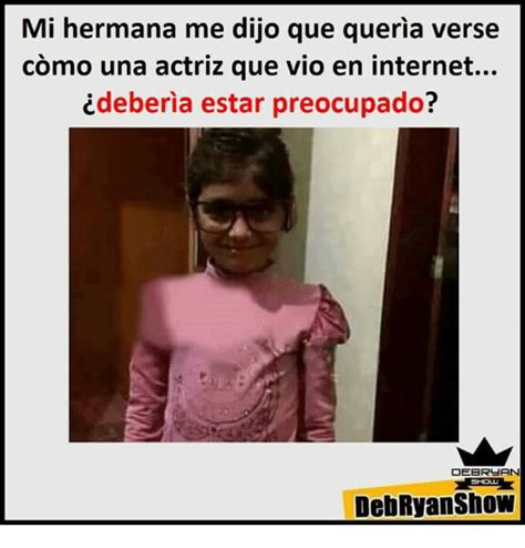 funny hermana memes of 2017 on sizzle mujer