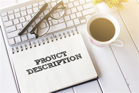 crucial ingredients  writing great product descriptions  sell