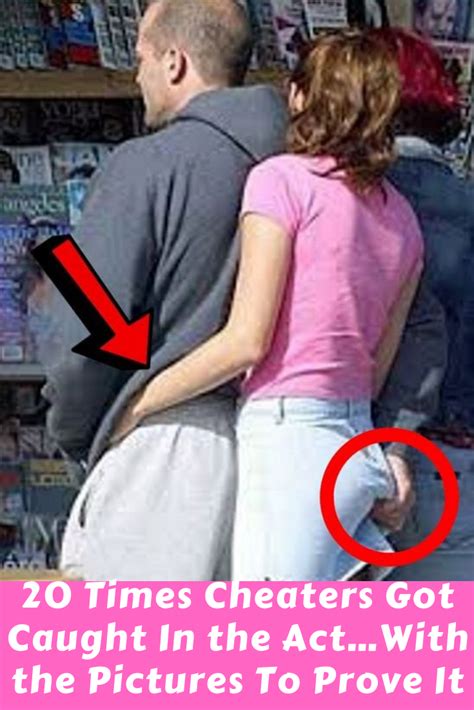 20 times cheaters got caught in the act…with the pictures
