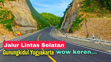 jalur jalan lintas selatan jjls gunungkidul yogyakarta wisata jogja