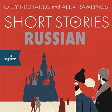 short stories in russian for beginners read for pleasure at your level