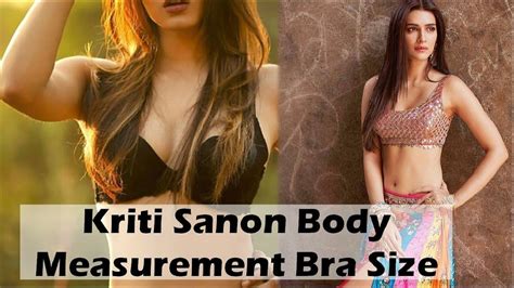 kriti sanon body measurement bra sizes height weight celebritys