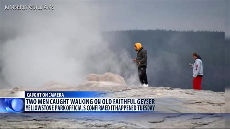 2 Men Caught Walking Too Close To Old Faithful Geyser In