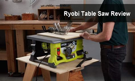 The Best Ryobi Table Saw Review [rts23 And Rts08 And Rts12] Powertoollab