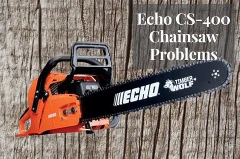 fixing echo cs  chainsaw problems  chainsaws