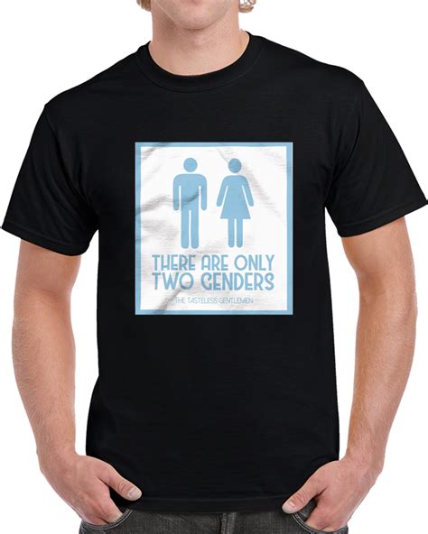 There Are Only Two Genders Funny T Shirt