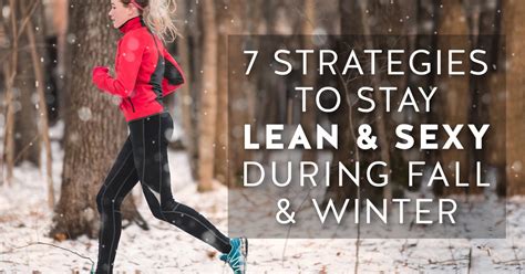 7 strategies to stay lean and sexy during fall and winter livestrong