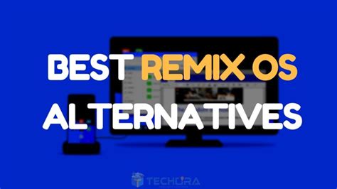 top   remix os alternatives