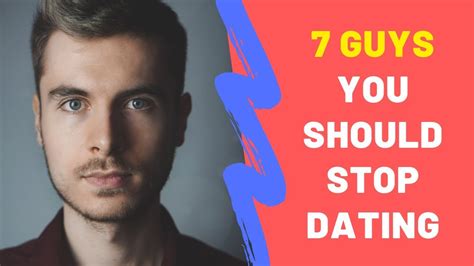 7 guys you should stop dating if you want real love youtube